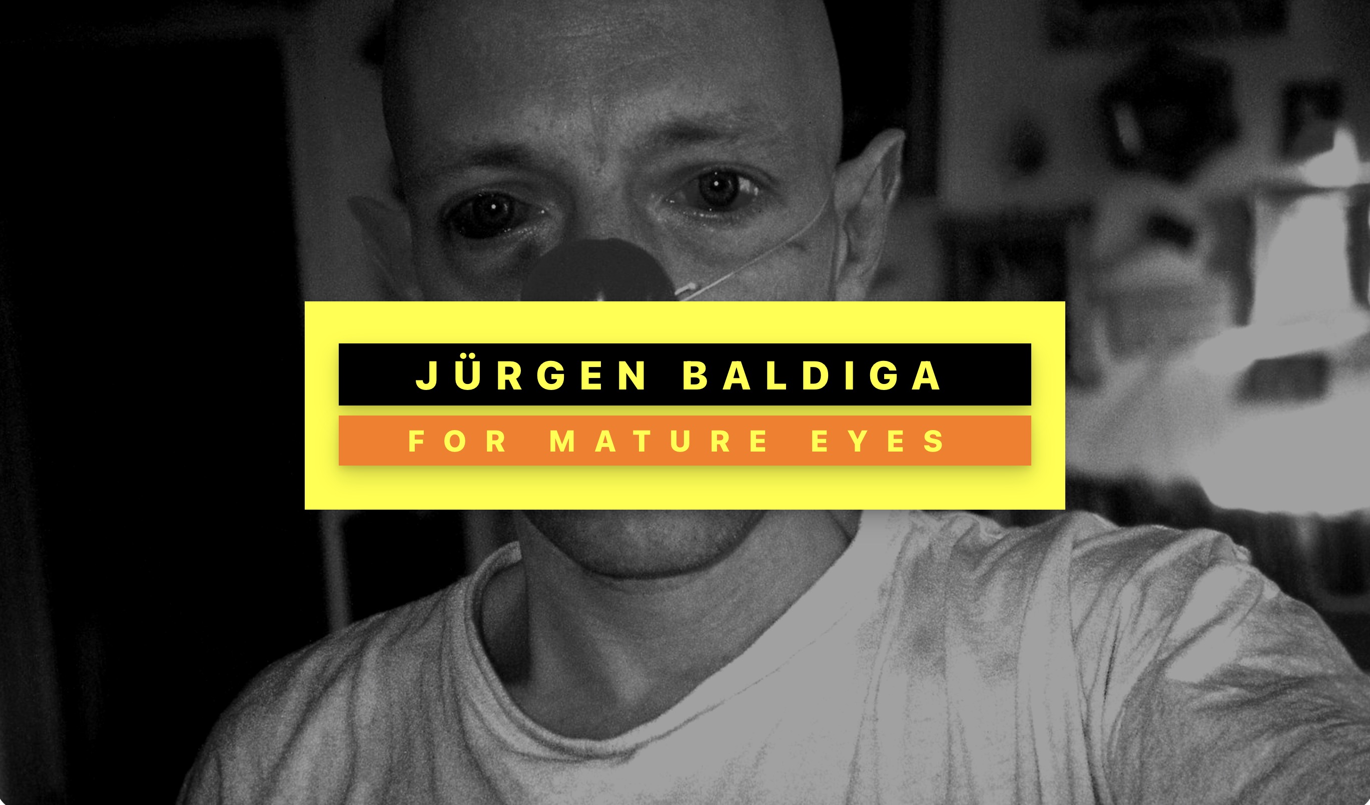 black-and-white portrait with a yellow banner: jürgen baldiga — for mature eyes.